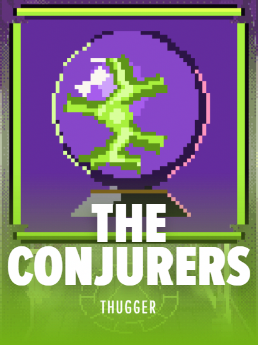The Conjurers by THUGGER. Pixel art cover of a green spirit clawing its way out of a purple crystal ball, framed by glowing green rails.